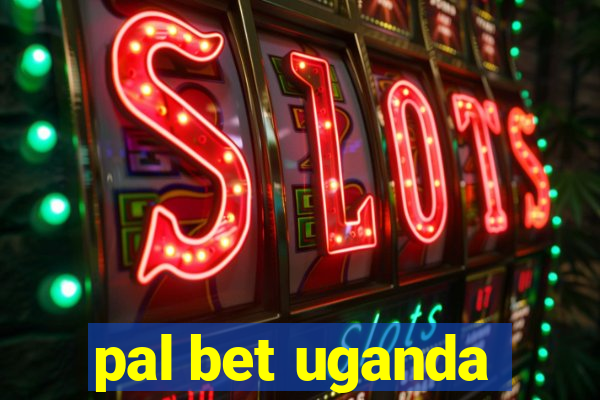 pal bet uganda