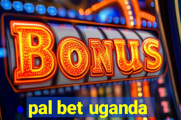 pal bet uganda