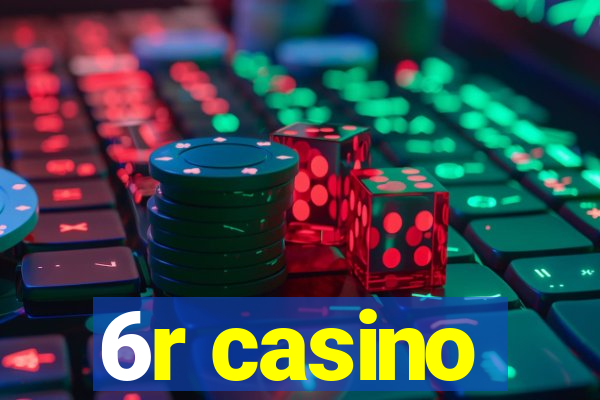 6r casino