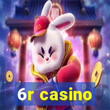 6r casino