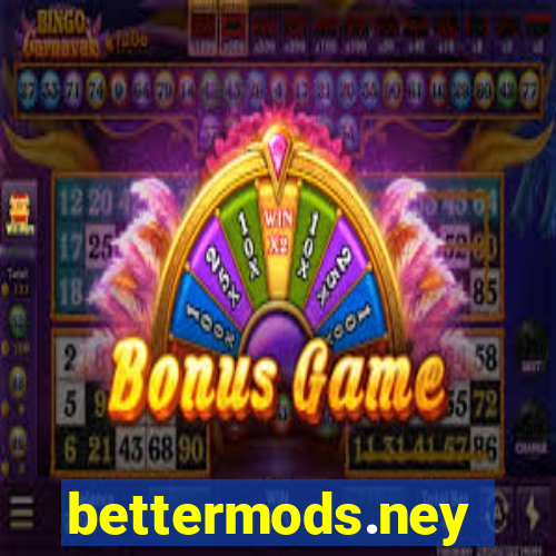 bettermods.ney