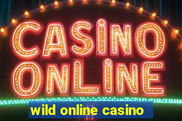 wild online casino