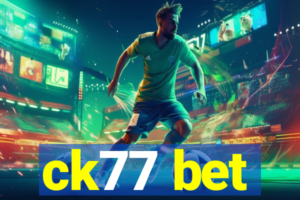 ck77 bet