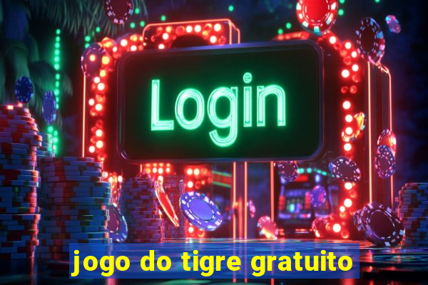 jogo do tigre gratuito