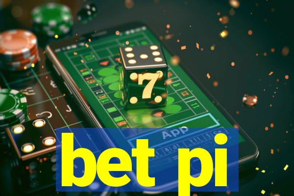 bet pi