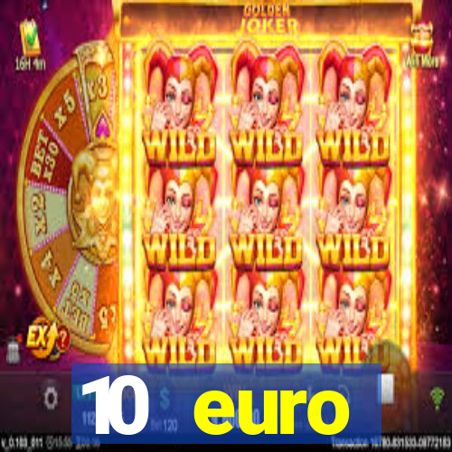 10 euro startguthaben casino