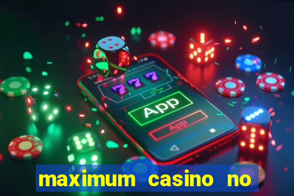 maximum casino no deposit bonus