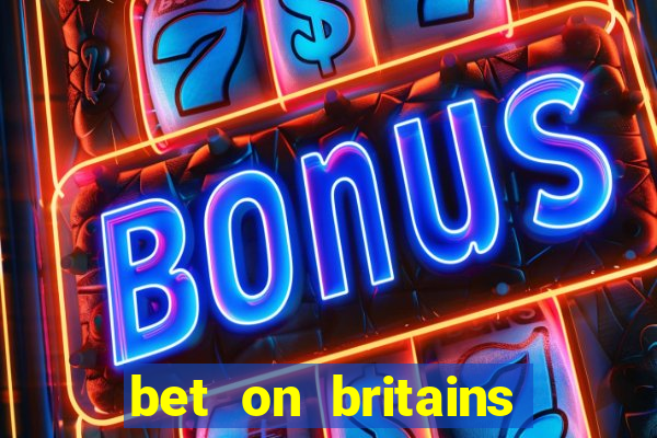 bet on britains got talent