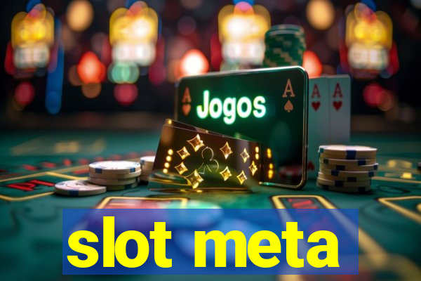 slot meta