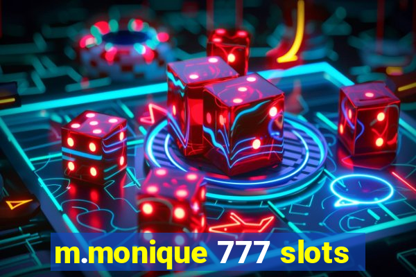 m.monique 777 slots