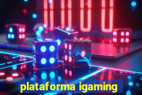 plataforma igaming