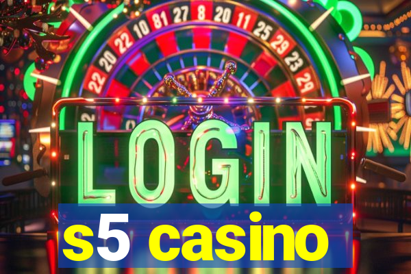 s5 casino