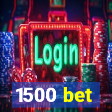 1500 bet