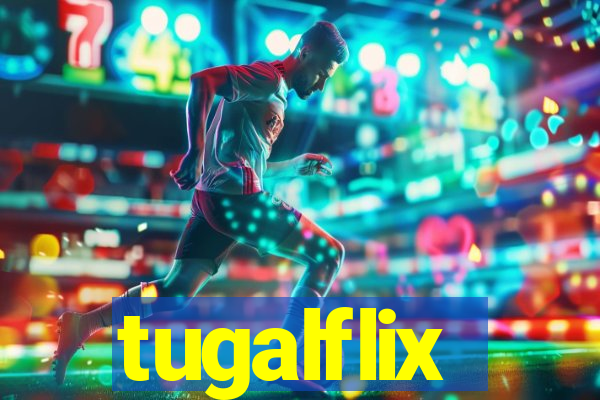 tugalflix