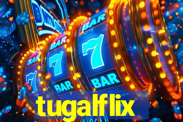 tugalflix