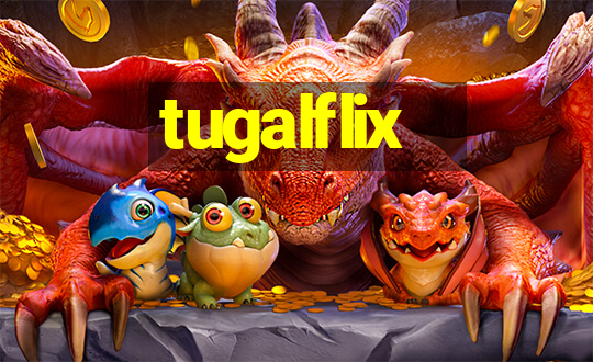 tugalflix