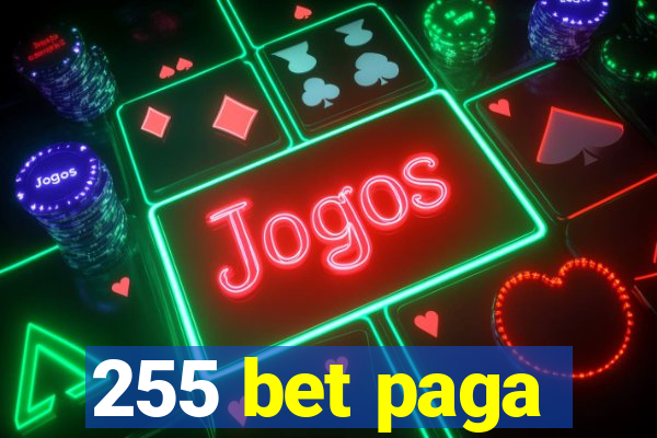 255 bet paga