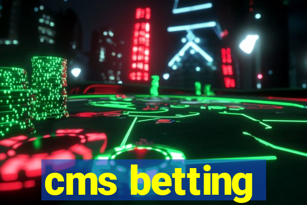 cms betting