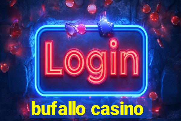 bufallo casino