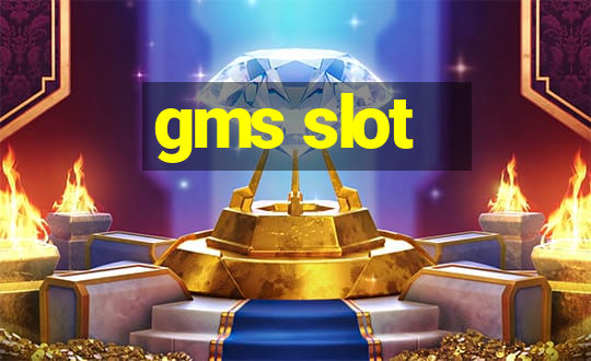 gms slot