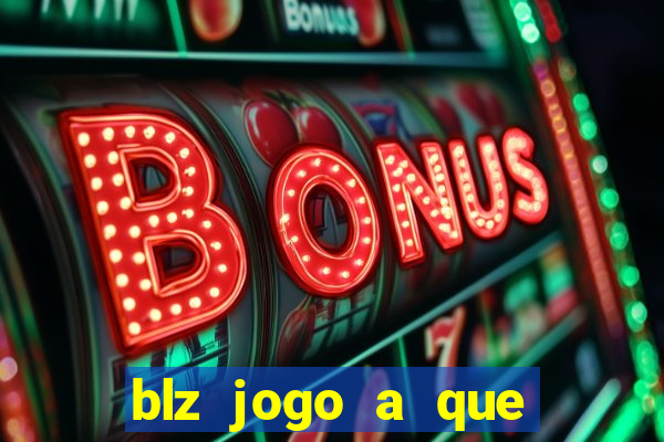 blz jogo a que mais paga