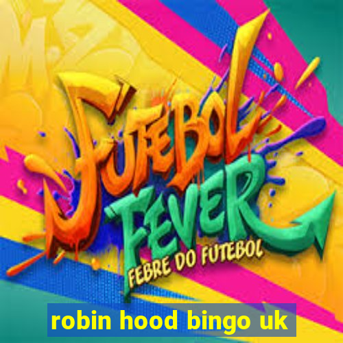 robin hood bingo uk