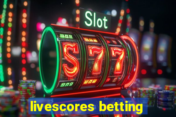 livescores betting