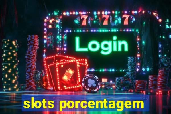 slots porcentagem