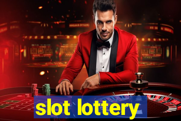 slot lottery