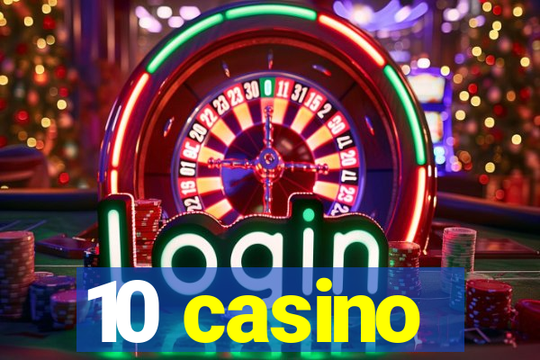 10 casino