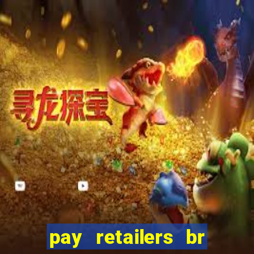 pay retailers br servicos de pagamentos