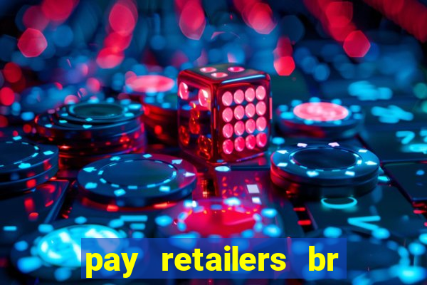 pay retailers br servicos de pagamentos