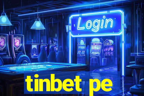 tinbet pe