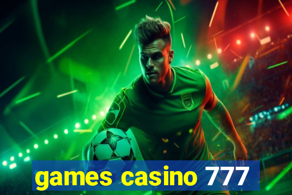 games casino 777