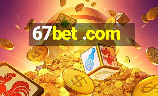 67bet .com