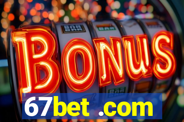 67bet .com