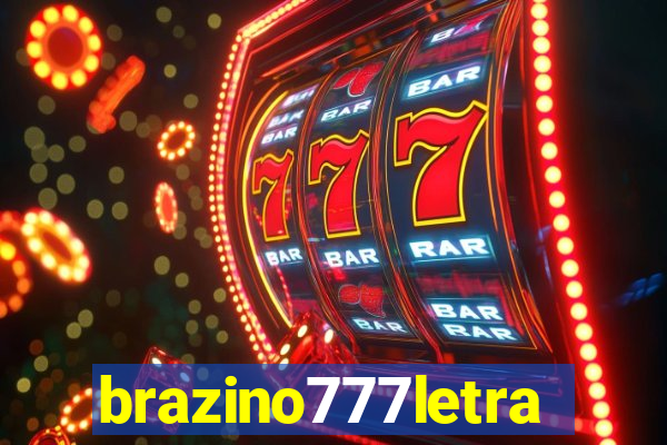 brazino777letra