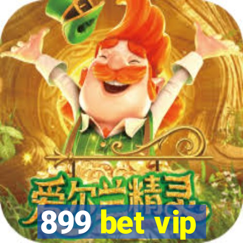 899 bet vip