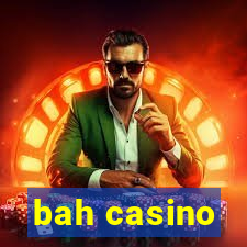 bah casino