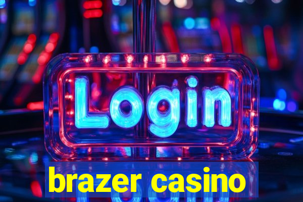 brazer casino