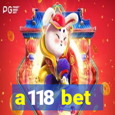 a118 bet