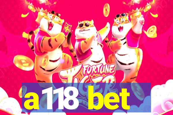 a118 bet