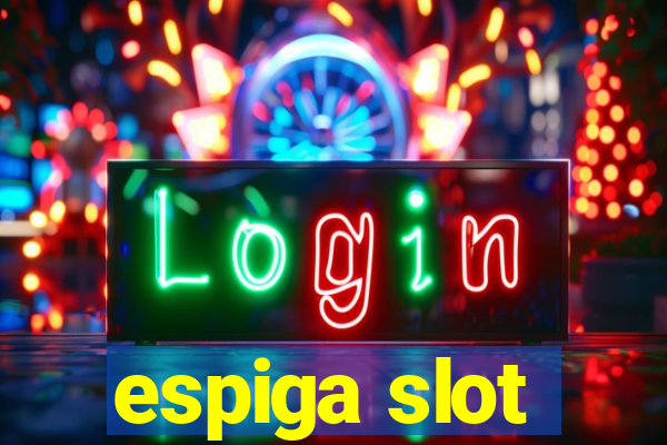 espiga slot