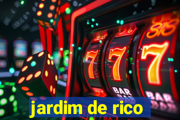 jardim de rico