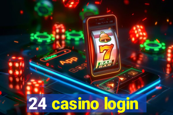 24 casino login