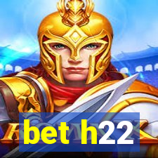 bet h22