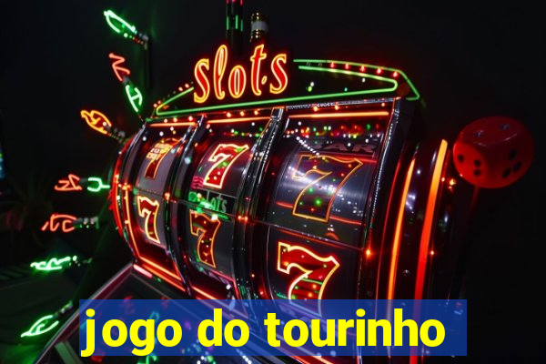 jogo do tourinho