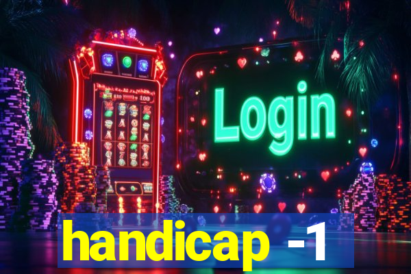 handicap -1