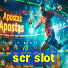 scr slot