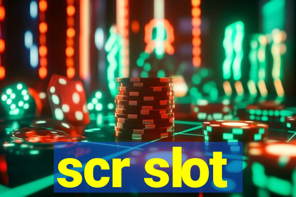 scr slot